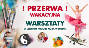 warsztaty przerwa wakacyjna