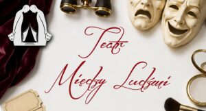 Teatr Między ludźmi 2026