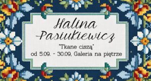 Wystawa Halina Pasiukiewicz