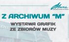 Wystawa Z archiwum M