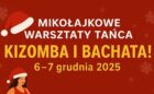 Mikołajkowe warsztaty Kizomba i Bachata