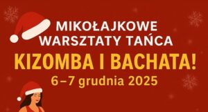 Mikołajkowe warsztaty Kizomba i Bachata
