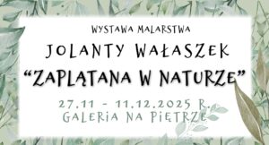 Wystawa Zaplątana w naturze