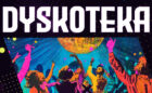 Dyskoteka 25042026
