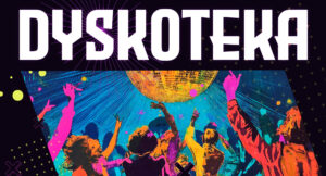Dyskoteka 25042026