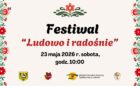 Festiwal Ludowo i Radośnie 2026