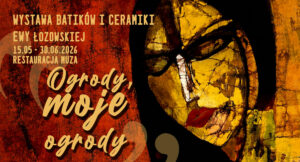 Wystawa Ogrody moje